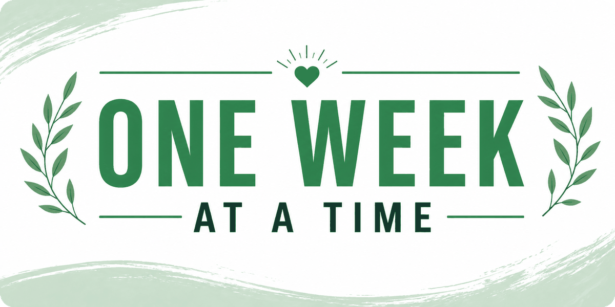 One Week At A Time